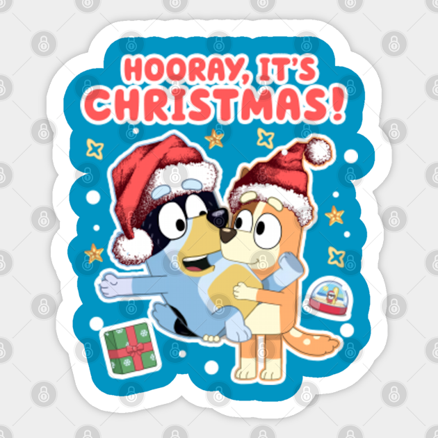 HOORAY ITS CHRISTMAS MUM LOVE DAD - Bluey Christmas - Sticker | TeePublic